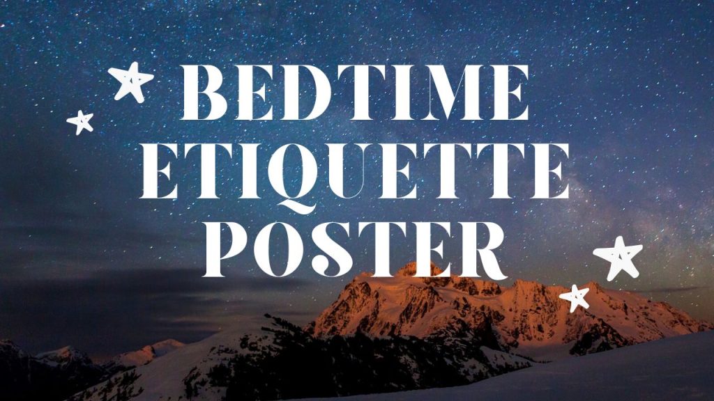 Bedtime Etiquette Poster