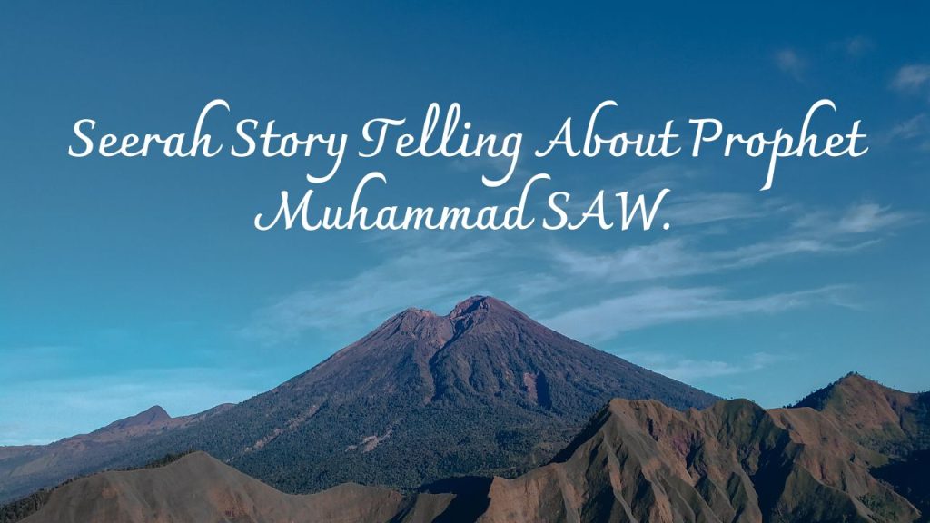 Story Telling About Prophet Muhammad SAW.