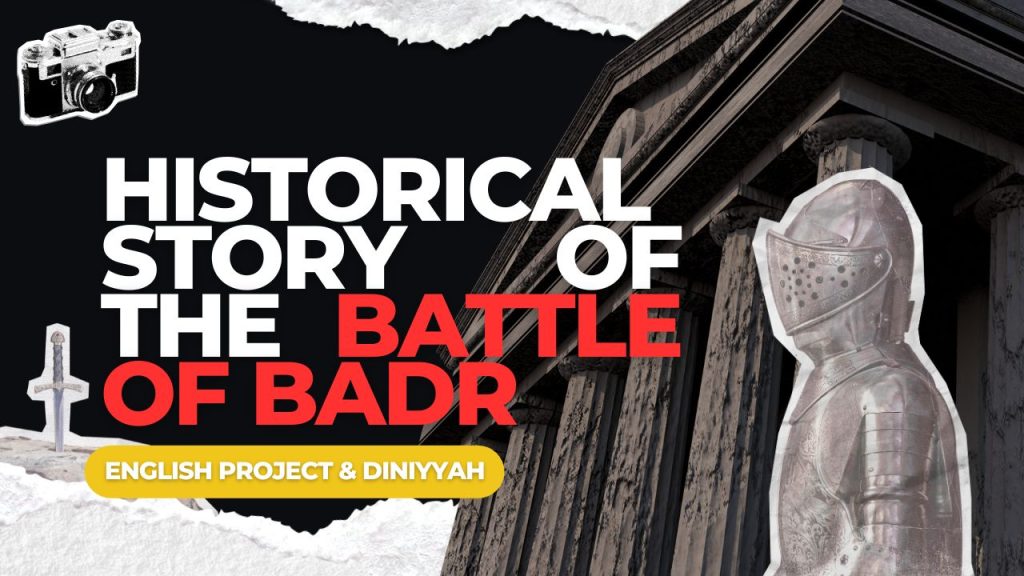 Story Telling About the Battle of Badr